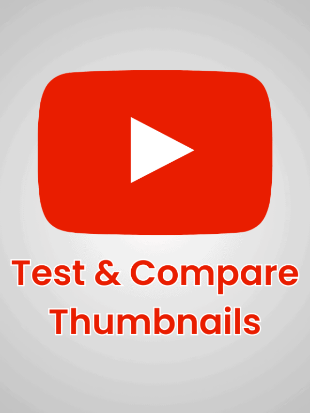 YouTube Introduces Test & Compare: A Game-Changing Feature