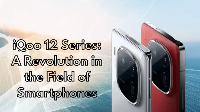 iQoo 12 Smartphones series